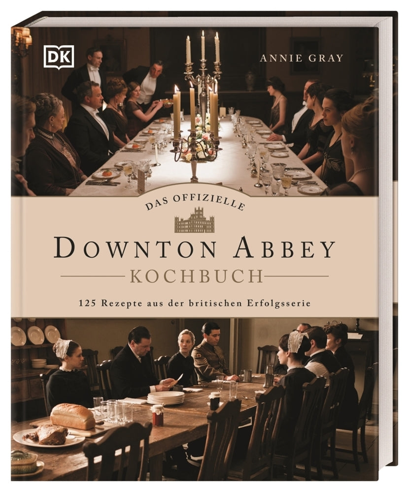Das offizielle Downton-Abbey-Kochbuch (Annie Gray)