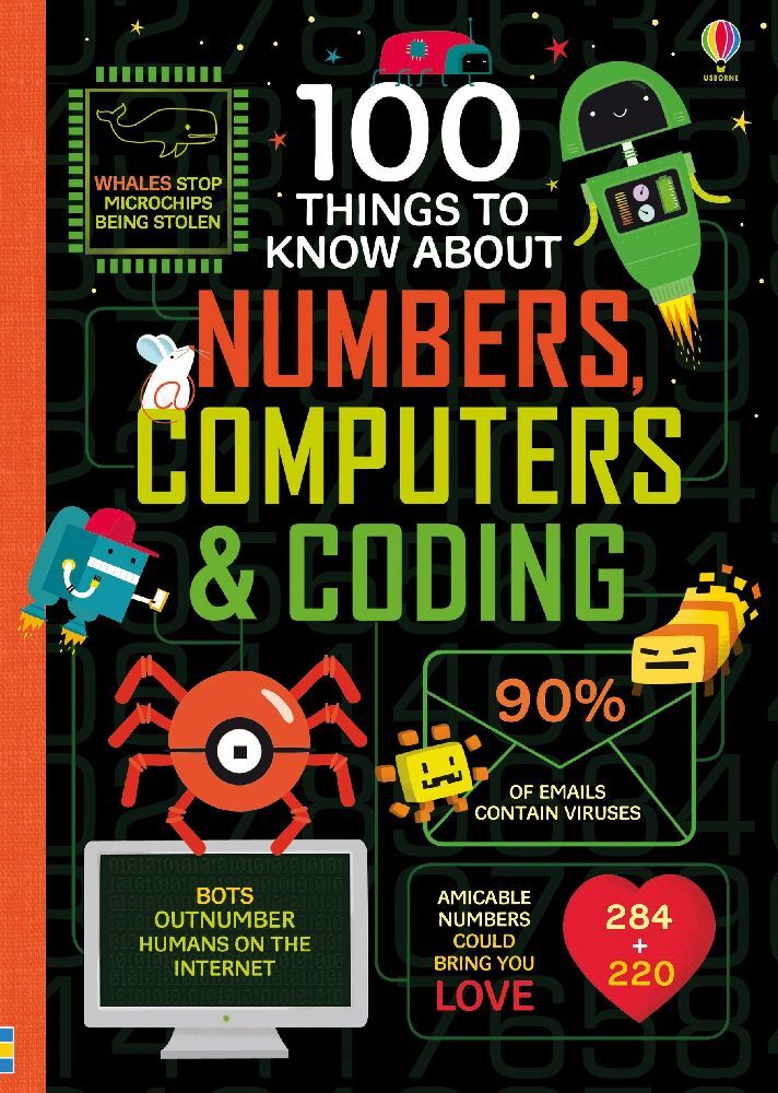100 Things to Know About Numbers, Computers & Coding (Alice James)