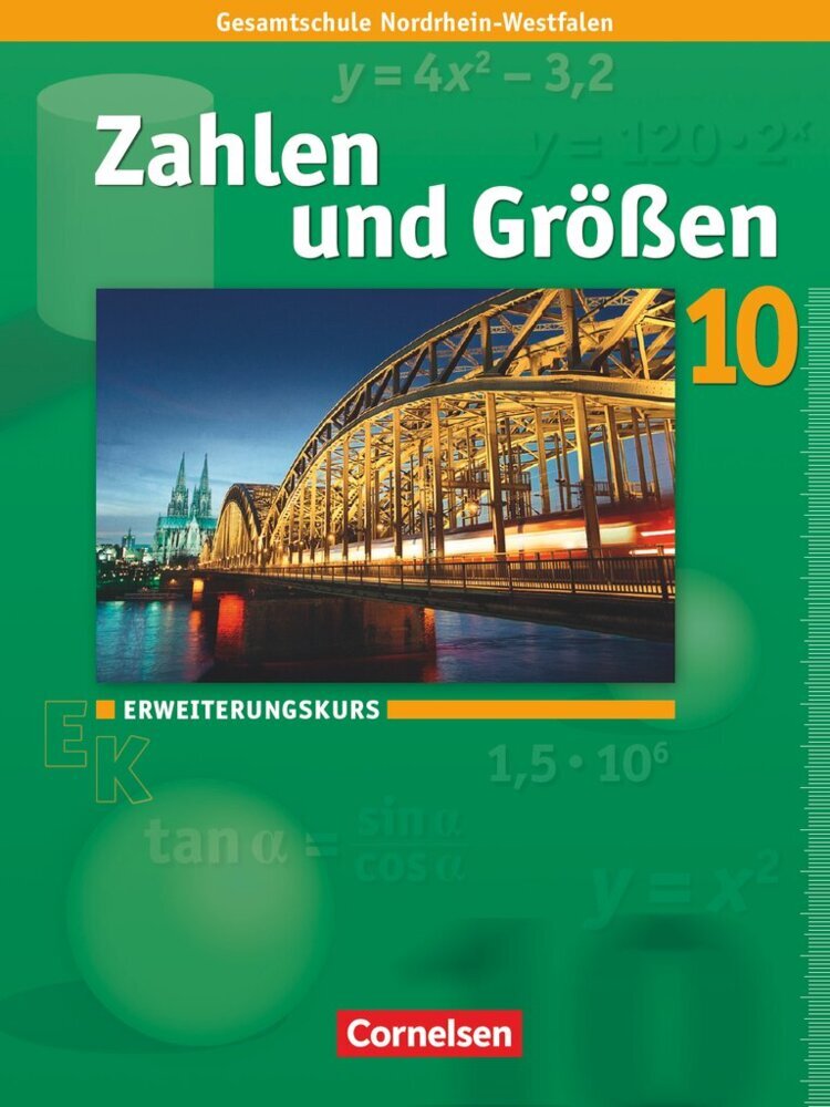 Zahlen und Größen - Kernlehrpläne Gesamtschule Nordrhein-Westfalen - 10. Schuljahr - Erweiterungskurs (Reinhold Koullen)