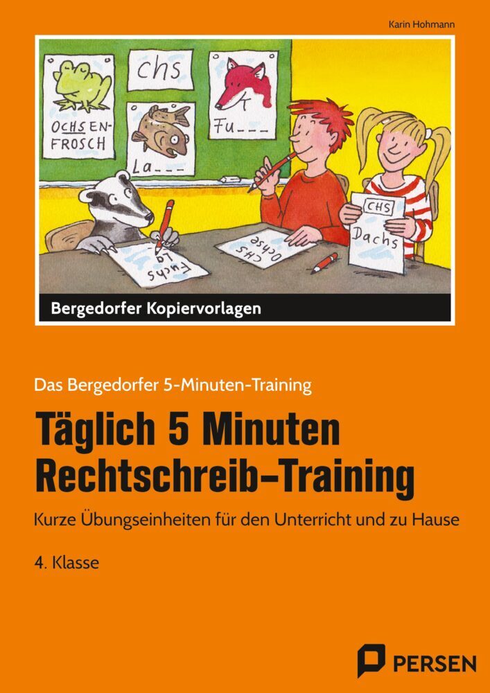Täglich 5 Minuten Rechtschreib-Training - 4 Klasse (Karin Hohmann)