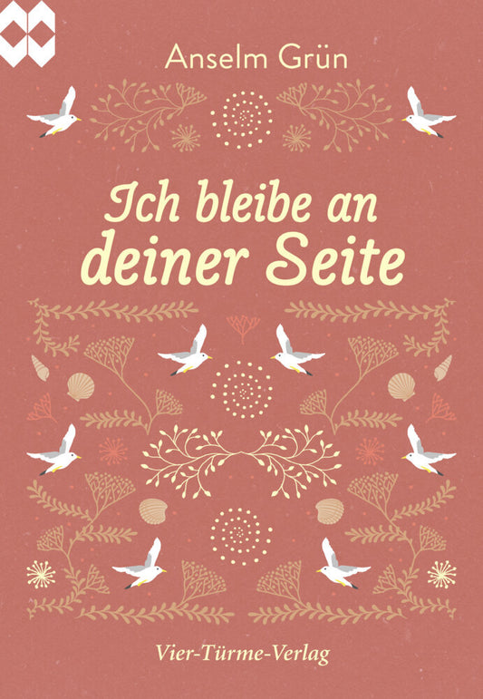Ich bleibe an deiner Seite (Anselm Grün)