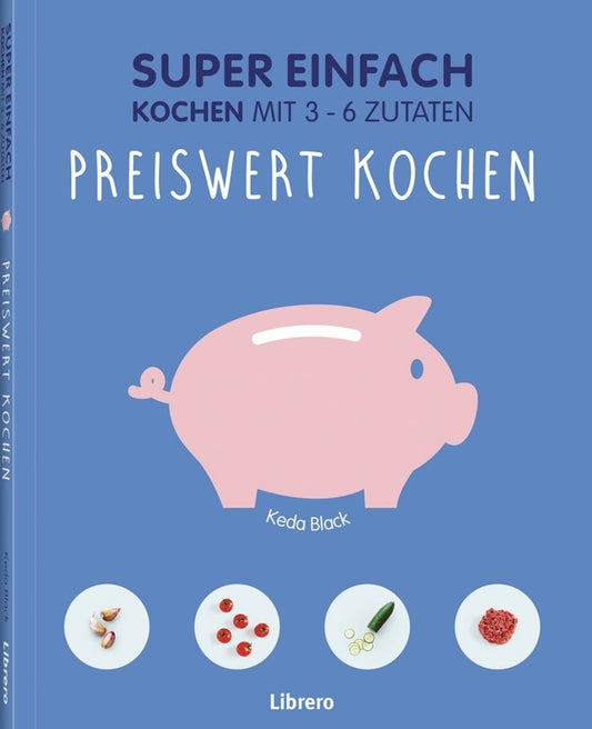 Super Einfach - Preiswert kochen (Keda Black)