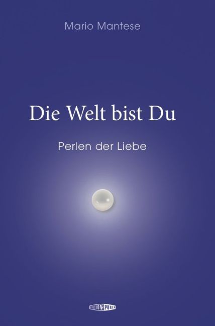 Die Welt bist Du (Mario Mantese)