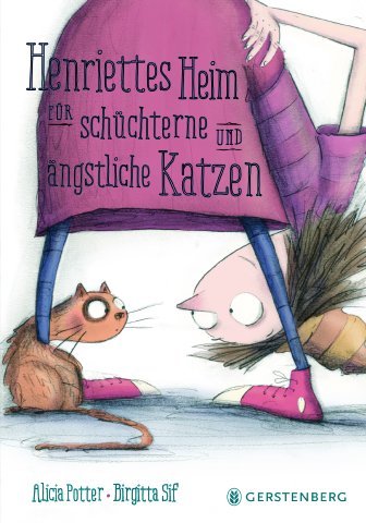 Henriettes Heim für schüchterne und ängstliche Katzen (Alicia Potter)