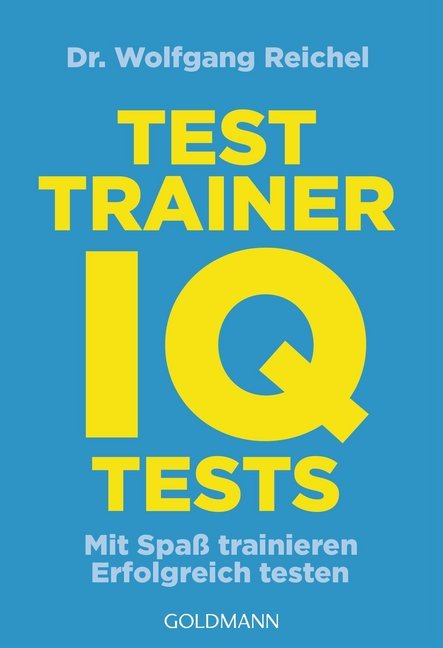 Testtrainer IQ-Tests (Wolfgang Reichel)
