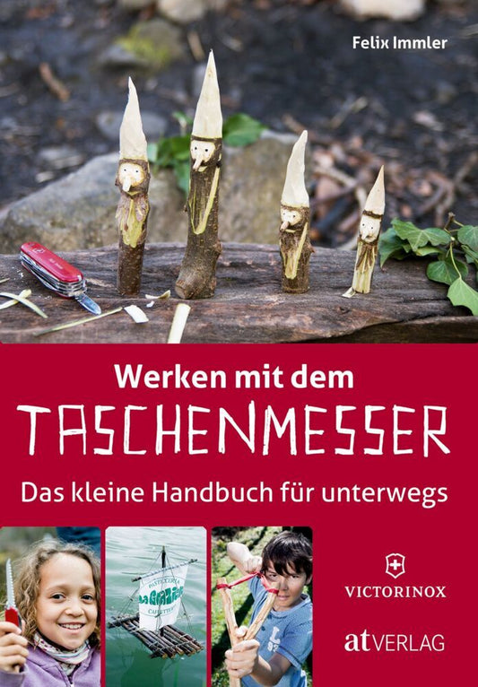Werken mit dem Taschenmesser (Felix Immler)