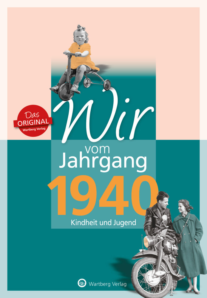 Wir vom Jahrgang 1940 - Kindheit und Jugend (Karl-Heinz Groth)