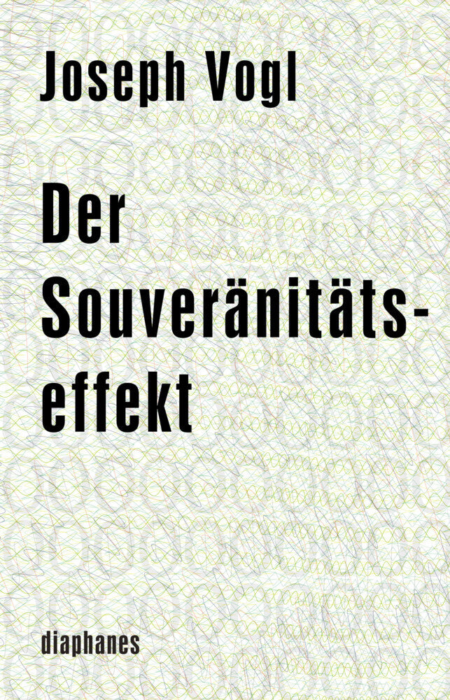 Der Souveränitätseffekt (Joseph Vogl)