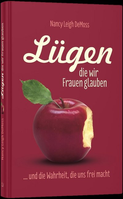 Lügen, die wir Frauen glauben (Nancy Leigh Demoss)