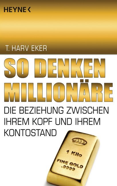 So denken Millionäre (T. Harv Eker)