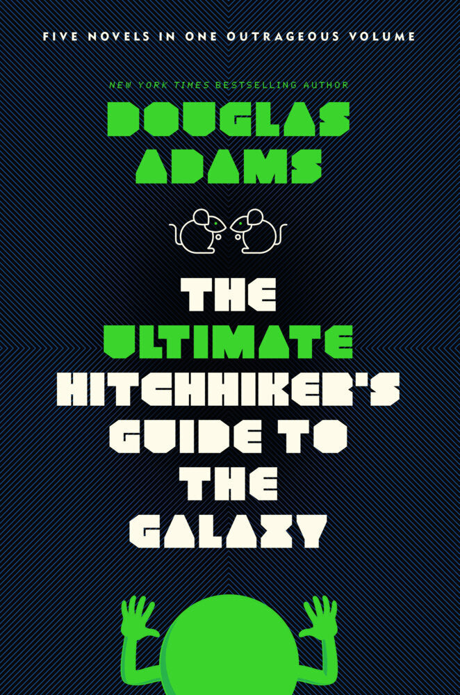 The Ultimate Hitchhiker's Guide to the Galaxy (Douglas Adams)