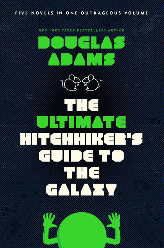 The Ultimate Hitchhiker's Guide to the Galaxy (Douglas Adams)
