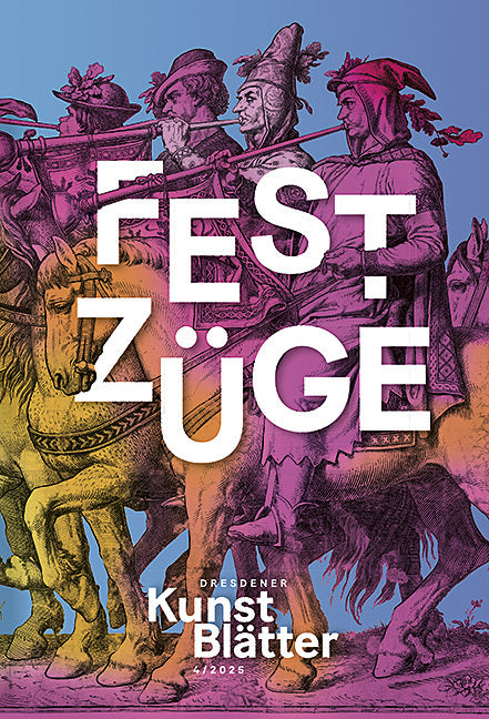Dresdener Kunstblätter 4/2025 (Staatliche Kunstsammlungen Dresden)