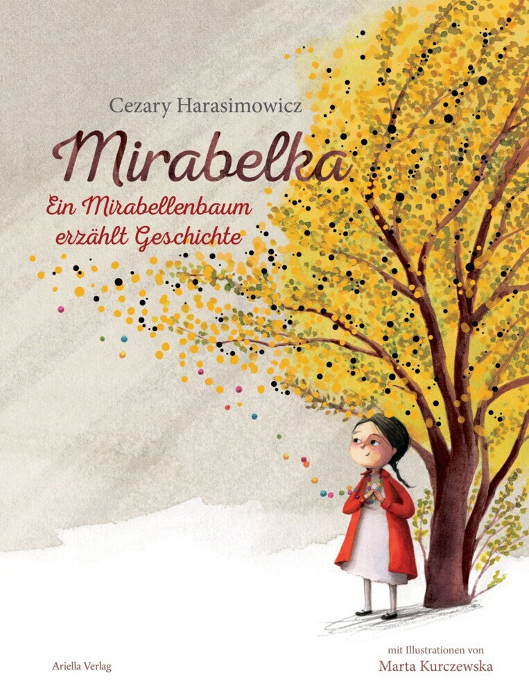 Mirabelka - ein Mirabellenbaum erzählt Geschichte (Cezary Harasimowicz)