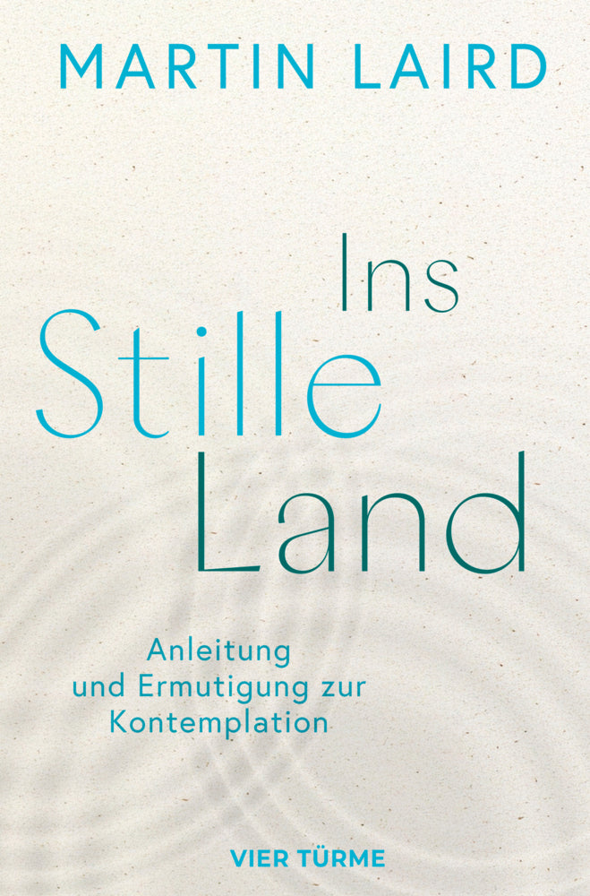 Ins Stille Land (Martin Laird)