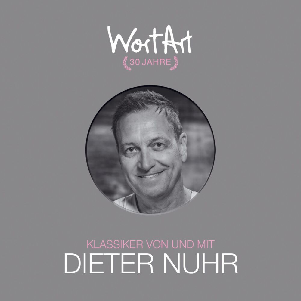 30 Jahre WortArt - Klassiker von und mit Dieter Nuhr, 3 Audio-CD (Dieter Nuhr)