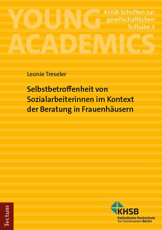 Selbstbetroffenheit von Sozialarbeiterinnen im Kontext der Beratung in Frauenhäusern (Leonie Treseler)