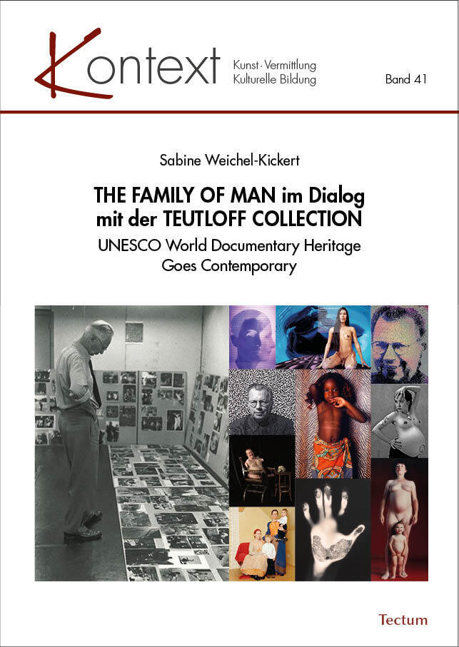 THE FAMILY OF MAN im Dialog mit der TEUTLOFF COLLECTION (Sabine Weichel-Kickert)