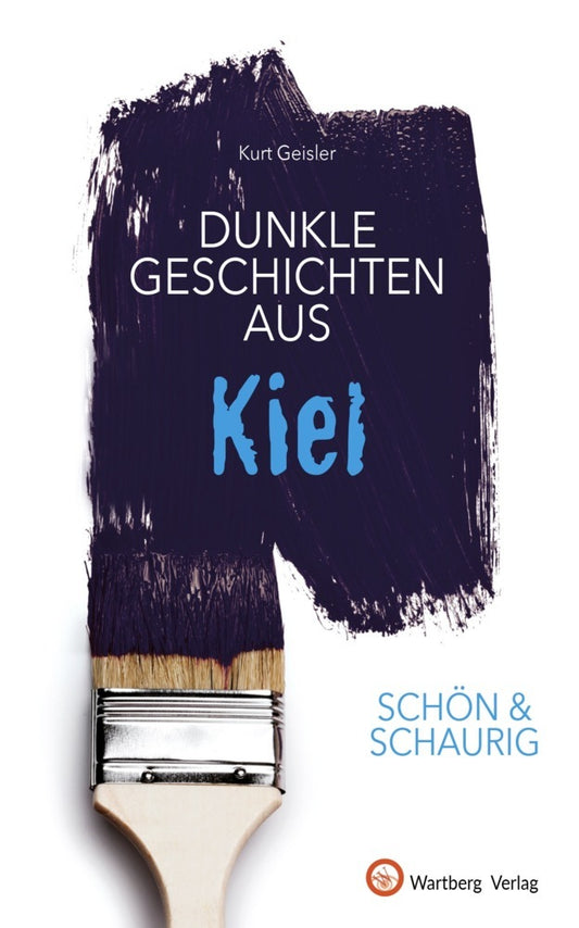 Dunkle Geschichten aus Kiel (Kurt Geisler)