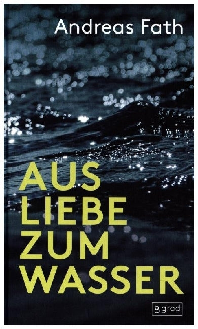 Aus Liebe zum Wasser (Andreas Fath)