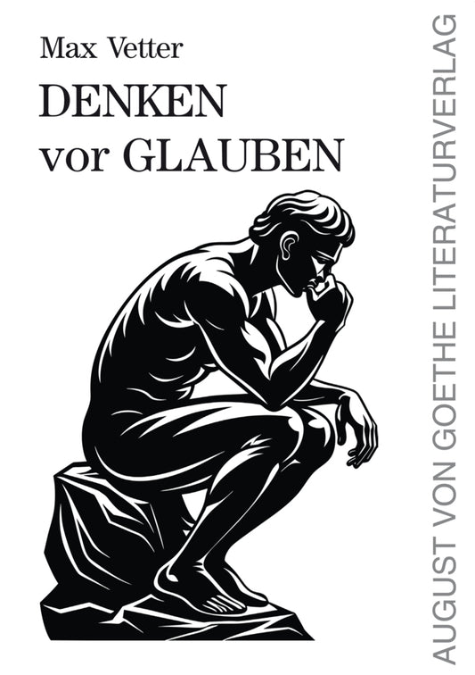 Denken vor Glauben (Max Vetter)