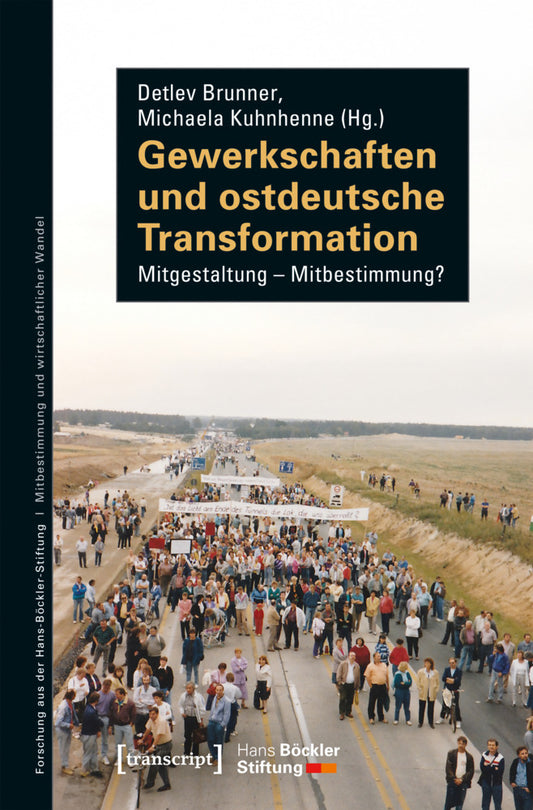Gewerkschaften und ostdeutsche Transformation (Detlev Brunner)