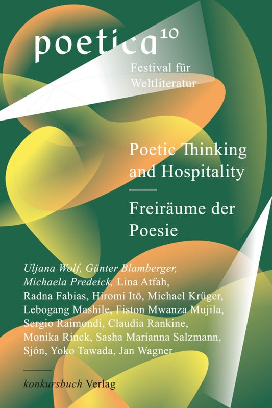 Poetic Thinking and Hospitality - Freiräume der Poesie (Lina Atfah)