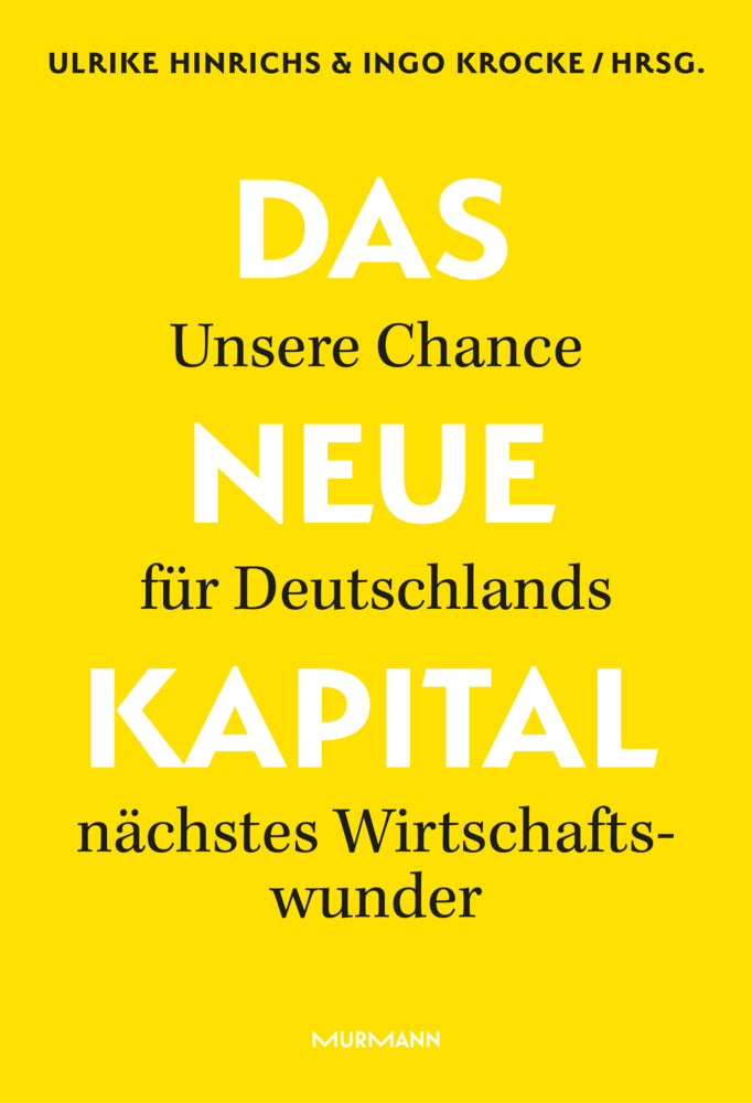 Das Neue Kapital. (Ulrike Hinrichs)