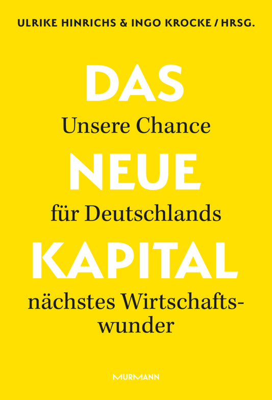 Das Neue Kapital. (Ulrike Hinrichs)