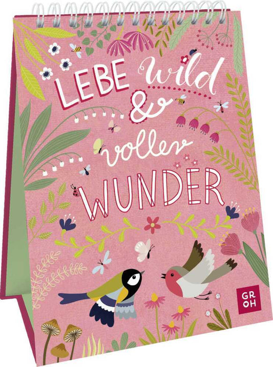 Lebe wild und voller Wunder (Groh Verlag)