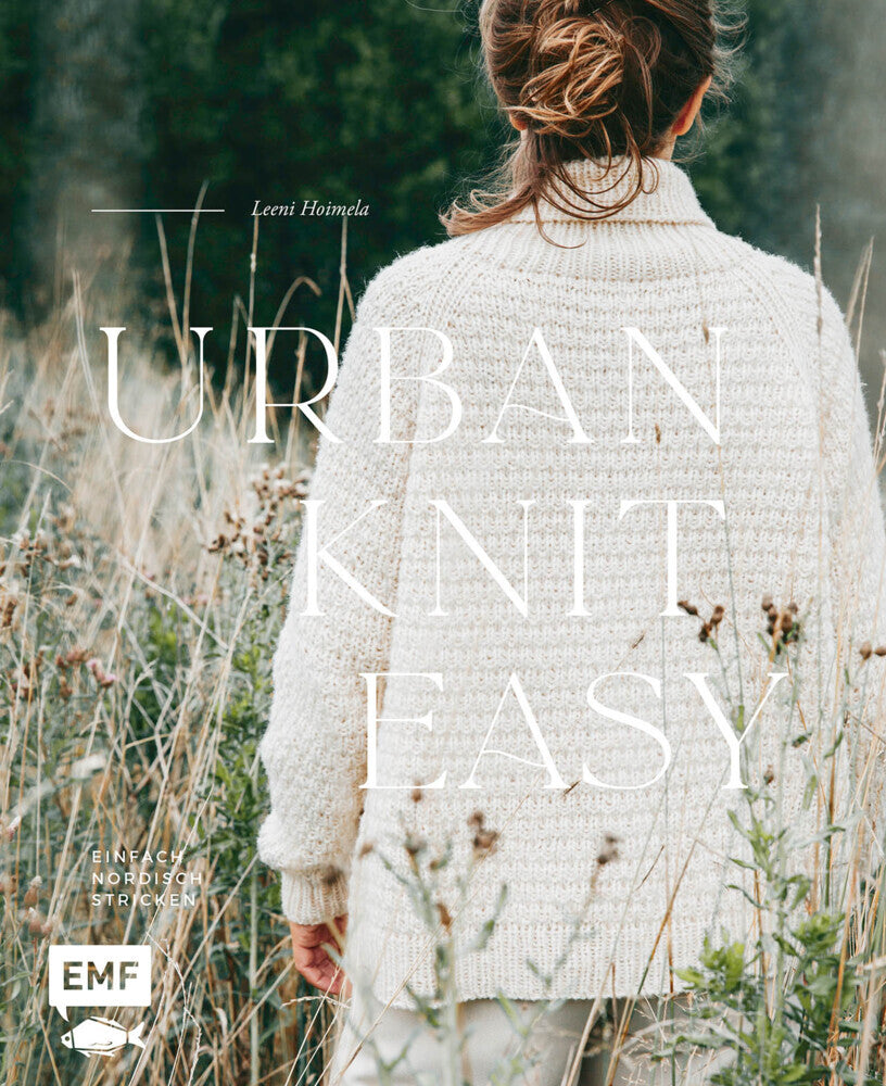 Urban Knit Easy - Einfach nordisch stricken (Leeni Hoimela)