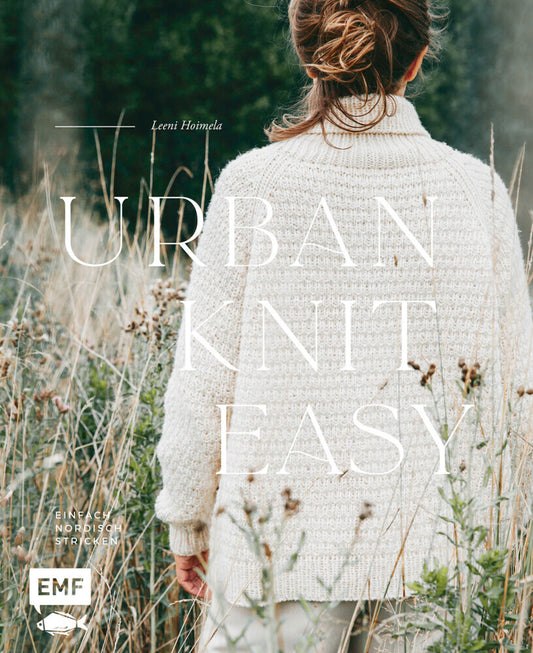 Urban Knit Easy - Einfach nordisch stricken (Leeni Hoimela)