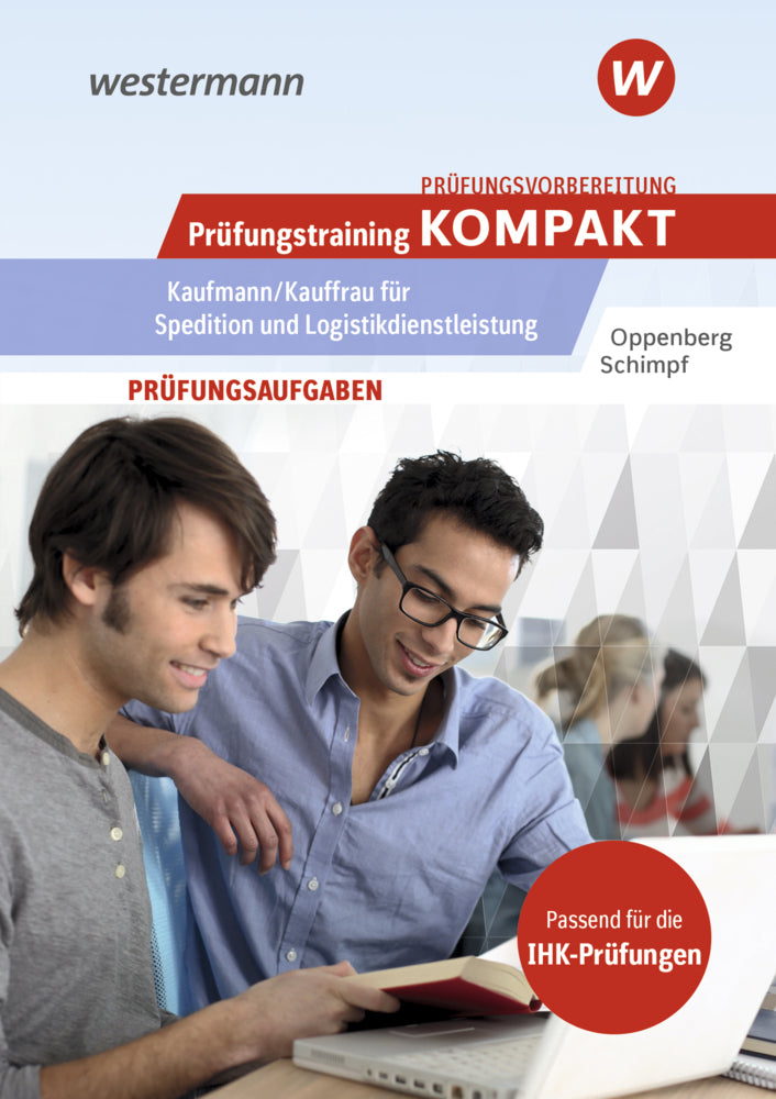 Prüfungsvorbereitung Prüfungstraining KOMPAKT - Kaufmann/Kauffrau für Spedition und Logistikdienstleistung (Heinbernd Oppenberg)