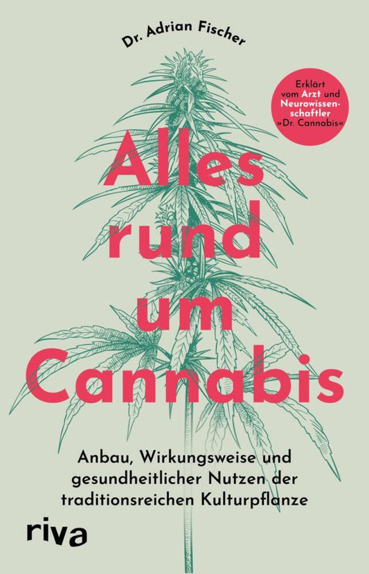 Alles rund um Cannabis (Adrian Fischer)
