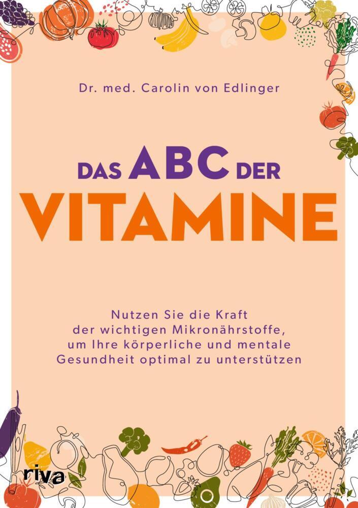 Das ABC der Vitamine (Carolin Von Edlinger)