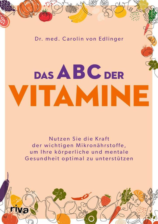 Das ABC der Vitamine (Carolin Von Edlinger)