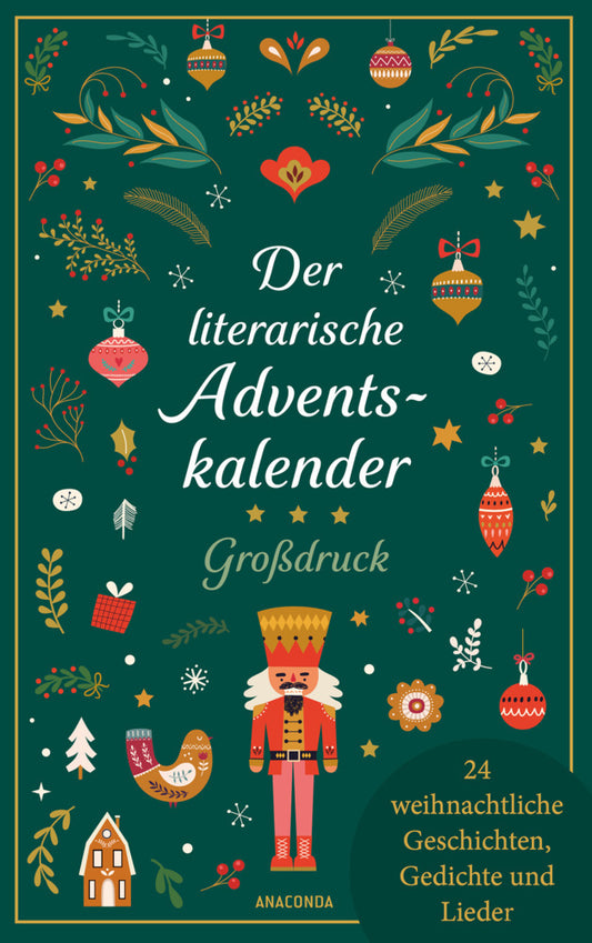 Der literarische Adventskalender. Großdruck. 24 weihnachtliche Geschichten, Gedichte und Lieder (Anaconda Verlag)