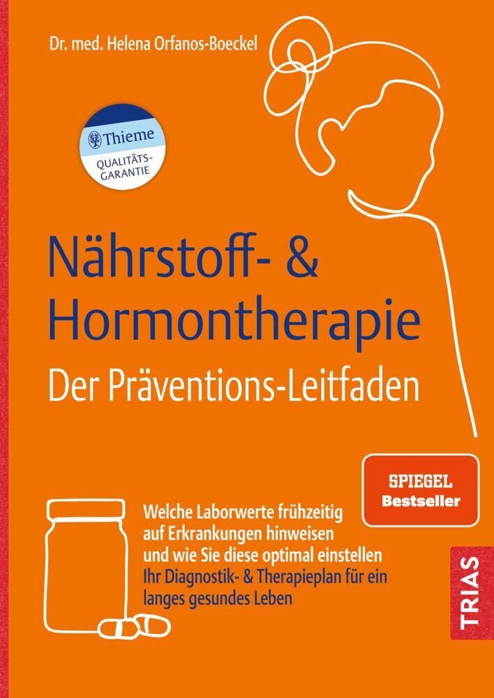 Nährstoff- & Hormontherapie - Der Präventions-Leitfaden (Helena Orfanos-Boeckel)