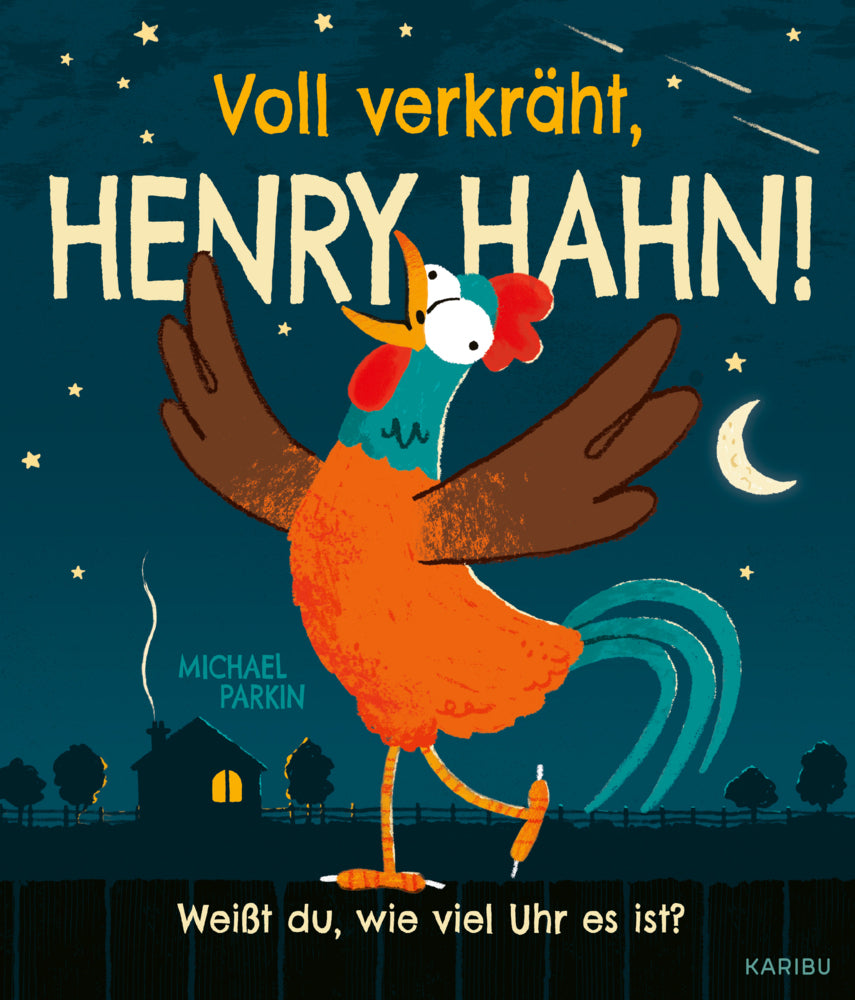Voll verkräht, Henry Hahn! (Michael Parkin)