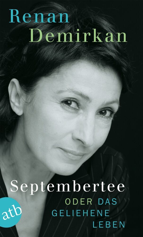 Septembertee oder Das geliehene Leben (Renan Demirkan)