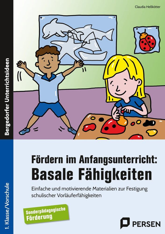 Fördern im Anfangsunterricht: Basale Fähigkeiten (Claudia Hellkötter)