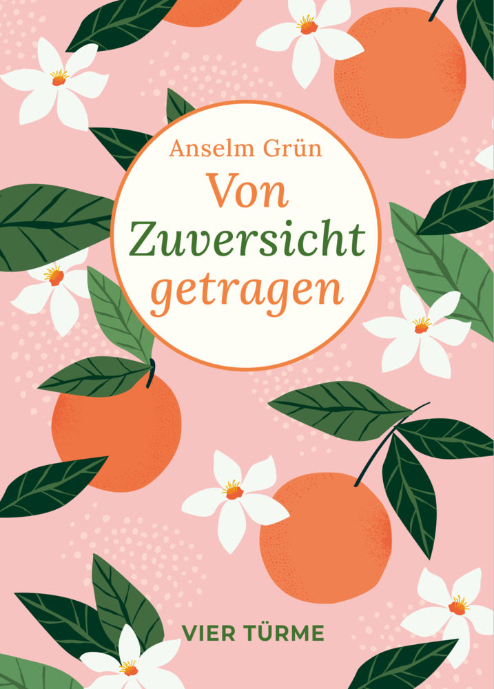 Von Zuversicht getragen (Anselm Grün)