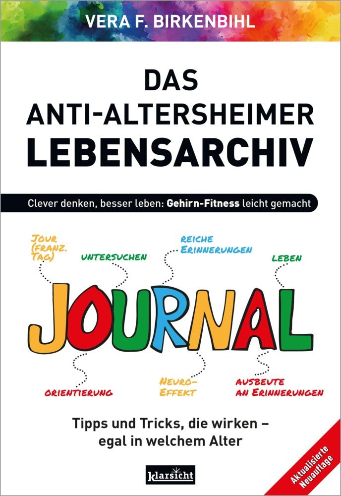Das Anti-Altersheimer Lebensarchiv (Vera F. Birkenbihl)