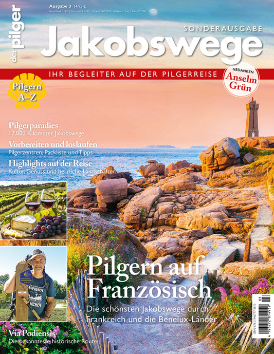 Jakobswege - Pilgern auf Französisch (Redaktion Von "Der Pilger - Magazin Für Die Reise Durchs Leben")