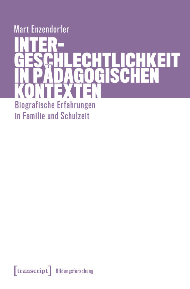Intergeschlechtlichkeit in pädagogischen Kontexten (Mart Enzendorfer)