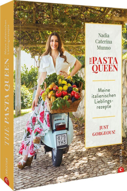 The Pasta Queen: Meine italienischen Lieblingsrezepte (Nadia Caterina Munno)