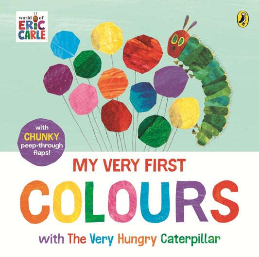 My Very First Colours with The Very Hungry Caterpillar (Eric Carle)