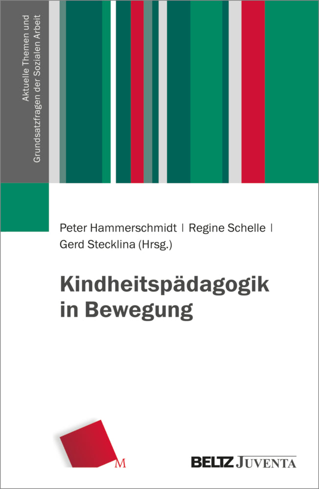 Kindheitspädagogik in Bewegung (Peter Hammerschmidt)
