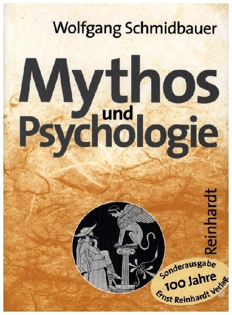 Mythos und Psychologie (Wolfgang Schmidbauer)