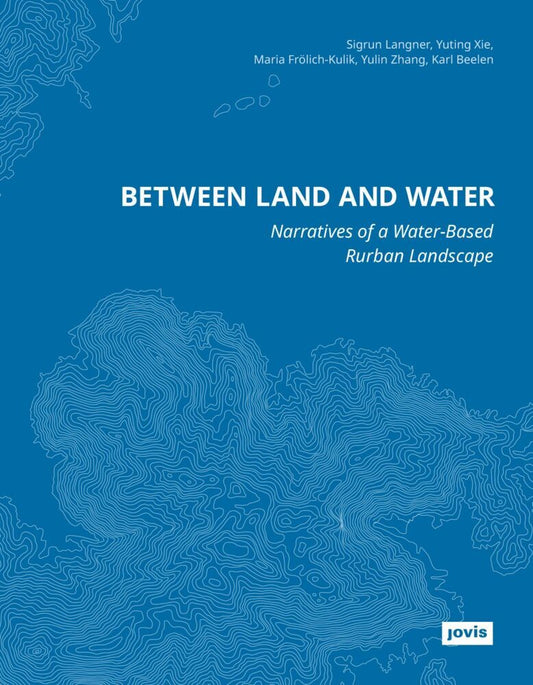 Between Land and Water (Sigrun Langner)